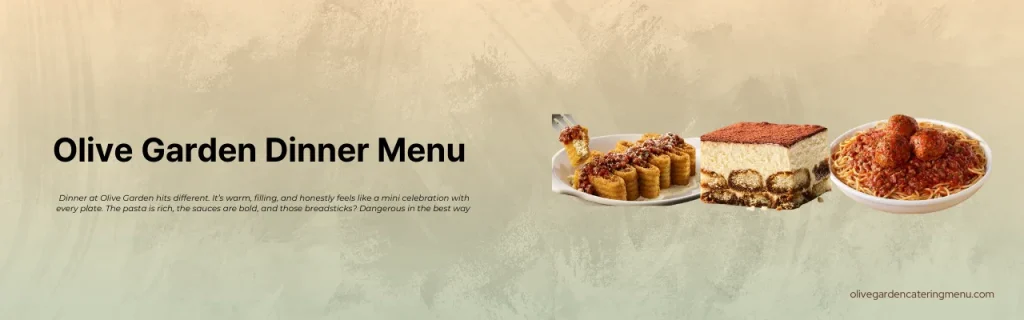Olive Garden Dinner Menu with prices